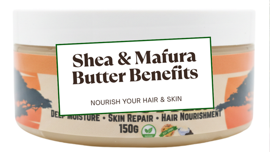 Shea and Mafura Butter for hair and skin - Natural Stuff