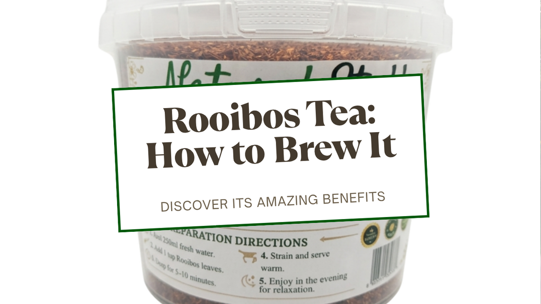 Natural Stuff Organic Rooibos Herbal Tea 350g tub — Rooibos Tea: How to Brew It