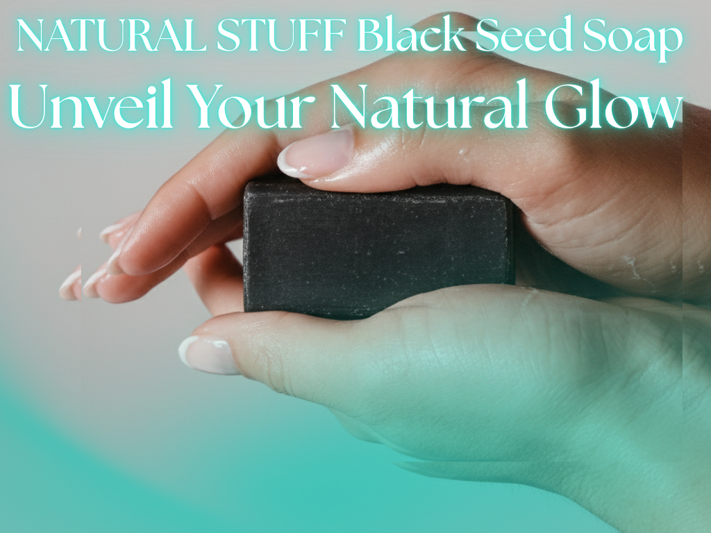 Hand holding a bar of black soap with promotional text for 'NATURAL STUFF Black Seed Soap'.