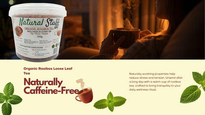 Natural Stuff Organic Rooibos Herbal Tea 100% Pure Caffeine-Free - 350g Tub