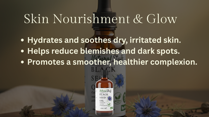 Bottle of Black Seed Oil with text about skin nourishment and glow on a blurred background.