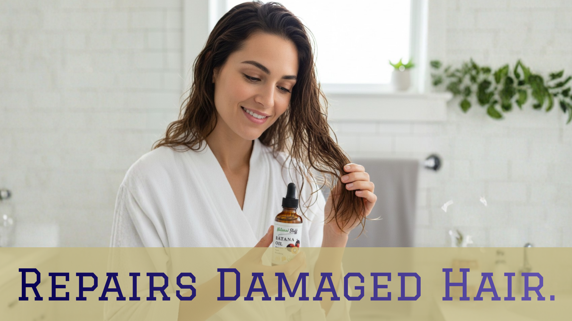 Woman in a bathroom with a bottle of hair product, text 'Repairs Damaged Hair'.