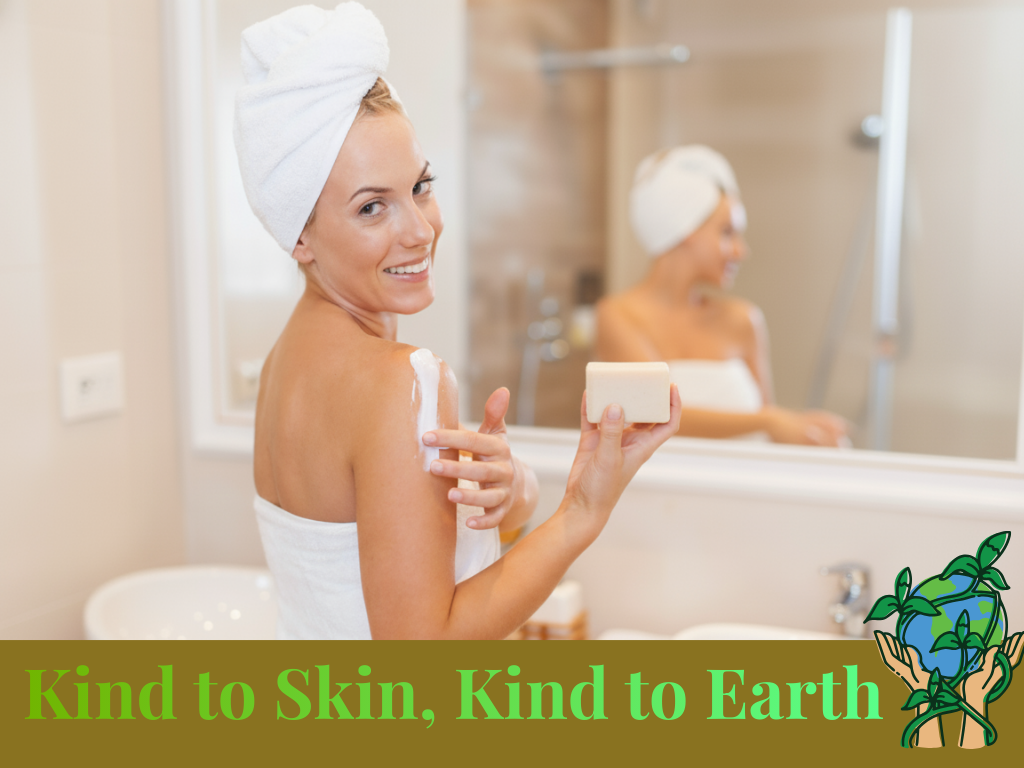 Woman in a bathroom holding a bar of soap with 'Kind to Skin, Kind to Earth' text and logo.