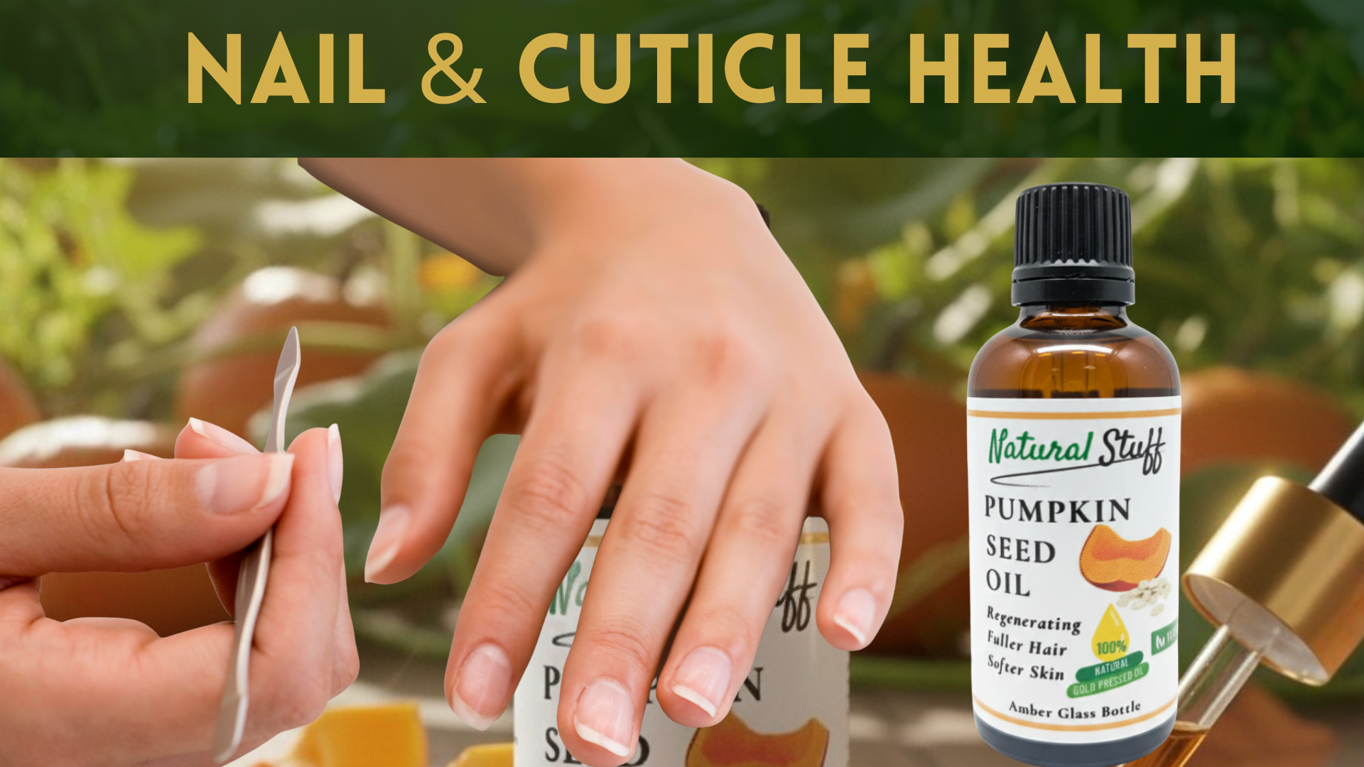 Bottle of Natural Stuff Pumpkin Seed Oil with hands applying oil to nails and cuticles.
