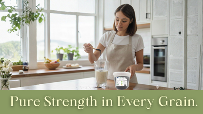 Woman in a kitchen pouring a drink into a glass with text 'Pure Strength in Every Grain' at the bottom.