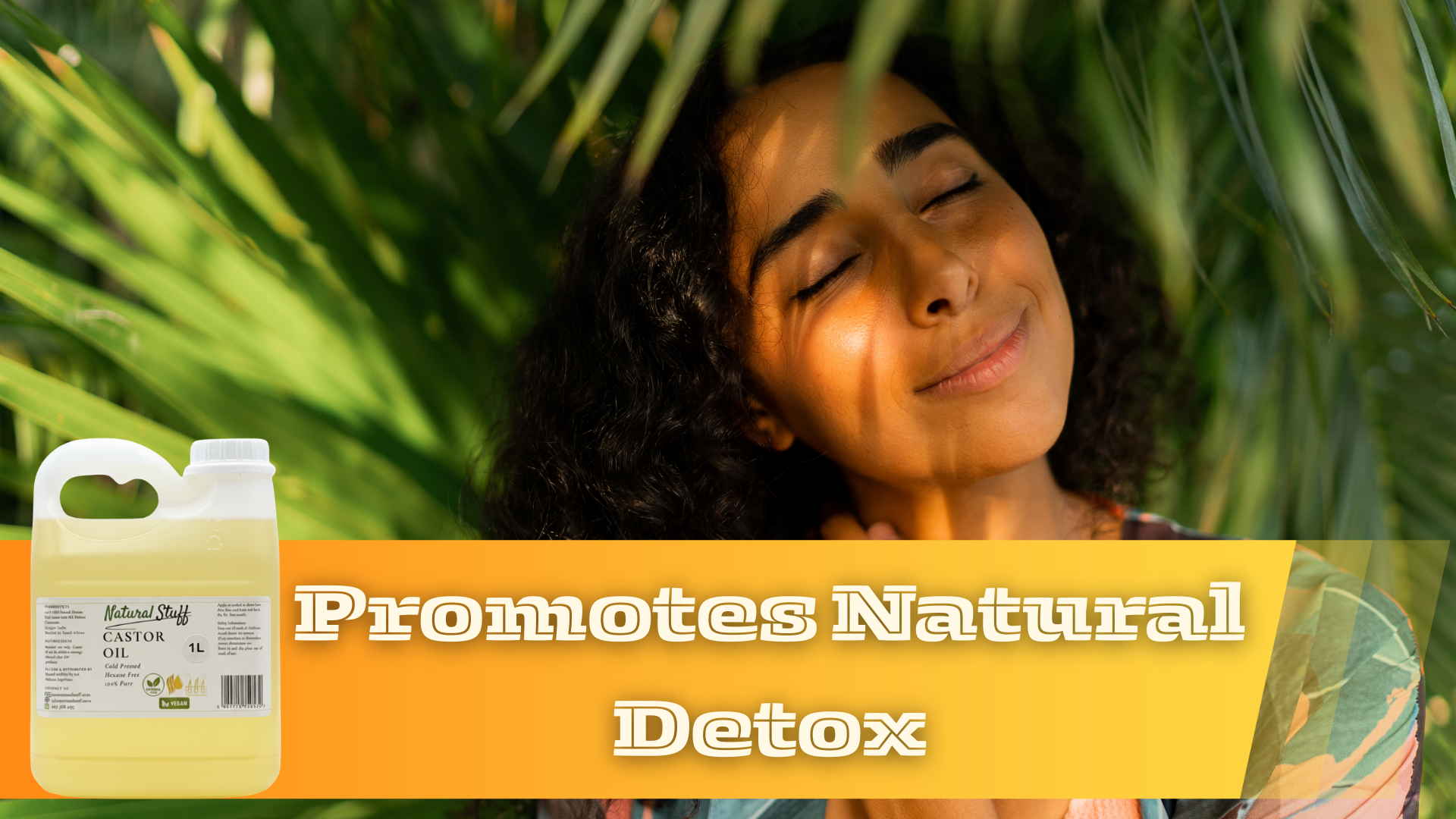 Woman lying among plants with a bottle labeled 'Promotes Natural Detox' on an orange banner.