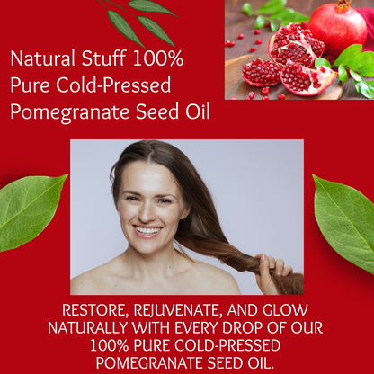 Natural Stuff Pomegranate Oil - Pure Cold Pressed for Hair, Skin & Nails